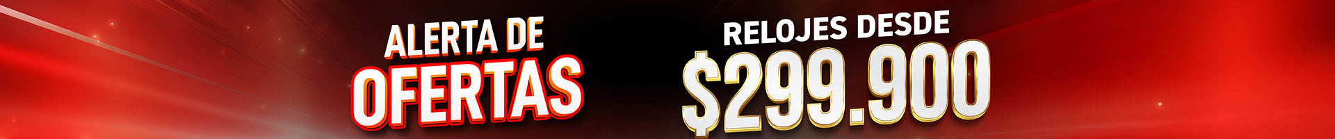 Relojes en promoción desde $299.900.