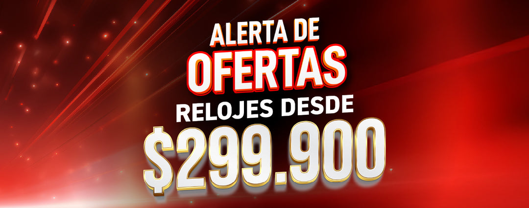 Relojes en promoción desde $299.900.
